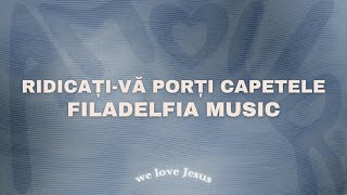Video thumbnail of "Filadelfia Music - Ridicați-vă capetele (sped up and reverb)"