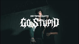 Hood Trophies Collective - Go Stupid (Dubs, B.gee, Lc., Ohwhatremz)