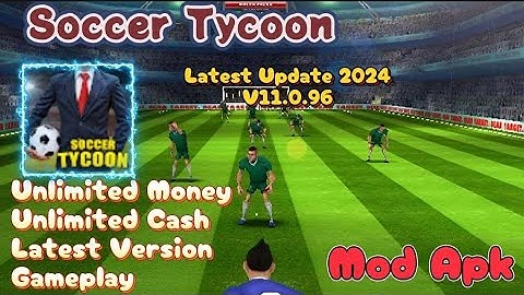 Soccer Tycoon Football Game | Mod Apk | v11.0.96 | Unlimited Money | Unlimited Cash