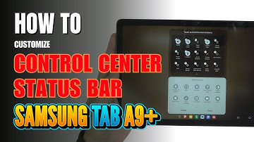 How to Edit Control Center | Status bar Galaxy Tab A9+