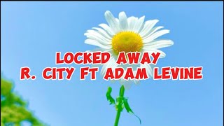 Locked Away- R. City ft Adam Levine (Lyrics speed up song ) #lyricvideo #speedupsongs #trending