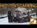 Hot tent winter camping winter camping in snow hot tenting in a luxe hot tent hot tent wood stove