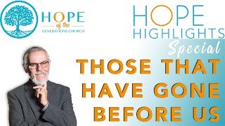 Celebrity Those That Have Gone Before Us - Dr. Henry Wrights Last Weeks #HopeHighlight Profile