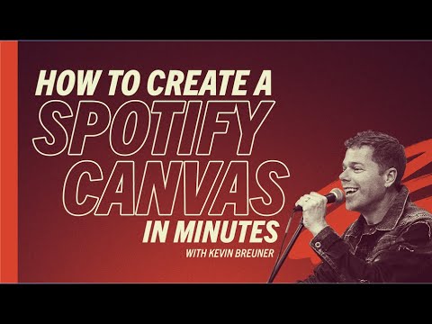 How to Create a Spotify Canvas Video in Minutes