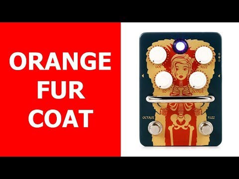 Un pedal de Fuzz de 155€: Orange Fur Coat - YouTube