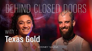 Behind Closed Doors (EP03) with Texas Gold (Emily Havea) & Paisley Heart | Sydney Sauna