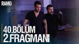 Ramo 40.Bölüm 2.Fragmanı Final