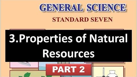 Properties of Natural Resources (Part 2) | 7th Science Chapter 3 | Maharashtra Board Class 7 Science