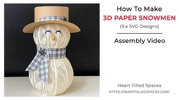 Large 3D Paper Snowman SVG Designs & Assembly Video
