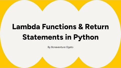 Lambda Functions & Return Statements in Python