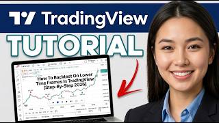How To Backtest On Lower Time Frames In TradingView [Step-By-Step 2026]