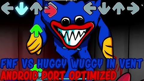 Friday Night Funkin Vs Huggy Wuggy In Vent Android Port Optimized