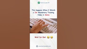 Me Watching 1 hour mandatory training Video in 3 mins....😂🤪😄 | #shorts #funny #techleadsit