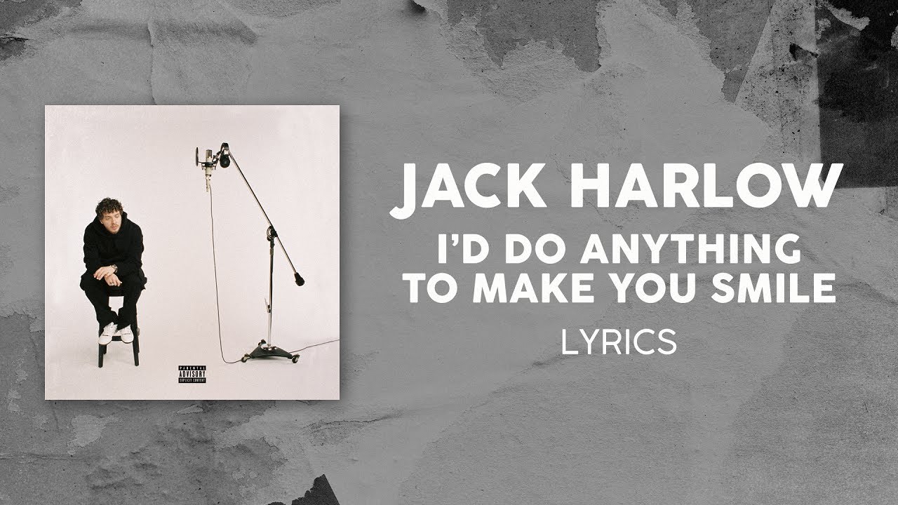Jack Harlow   Id Do Anything To Make You Smile LYRICS