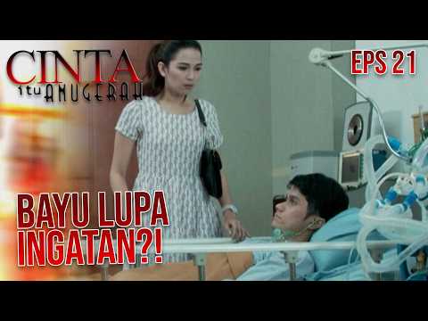 Bayu pretends to have amnesia | LOVE IS A GIFT | EP 21 | PART 4