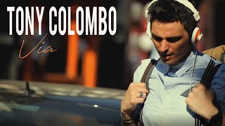Video thumbnail of "Tony Colombo - Via (Video Ufficiale 2012)"