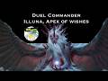SLIME 'EM UP | Illuna, Apex of Wishes Slime Against Humanity | Duel Commander Deck Tech/Gameplay MTG