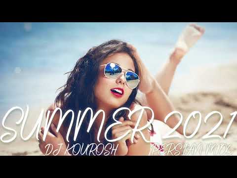 Persian Music Mix 2021 | DJ Kourosh Summer 2021 Persian Dance Music آهنگ ایرانی شاد و ریتمیک دی جی