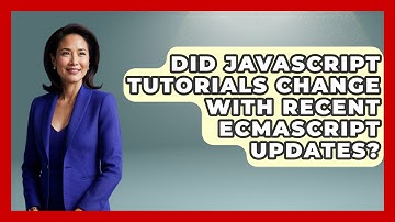 Did JavaScript Tutorials Change With Recent ECMAScript Updates? | JavaScript Toolkit News