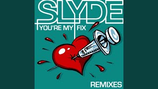 Video thumbnail of "Slyde - Youre My Fix (Utah Saints Remix)"