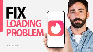 How To Fix Loading Problem On Tinder App 2025