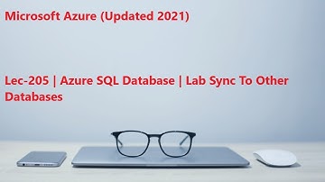 Lec-205 Azure in Hindi - Azure SQL Database - Lab Sync To Other Databases