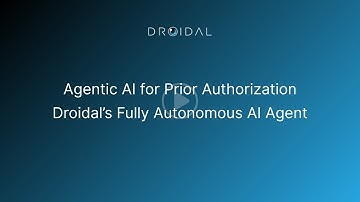 Agentic AI for Prior Authorization | Droidal’s Fully Autonomous AI Agent