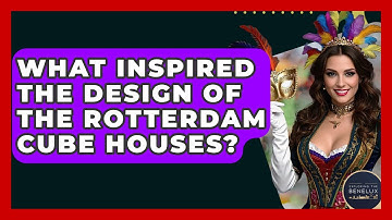 What Inspired The Design Of The Rotterdam Cube Houses? - Exploring The Benelux