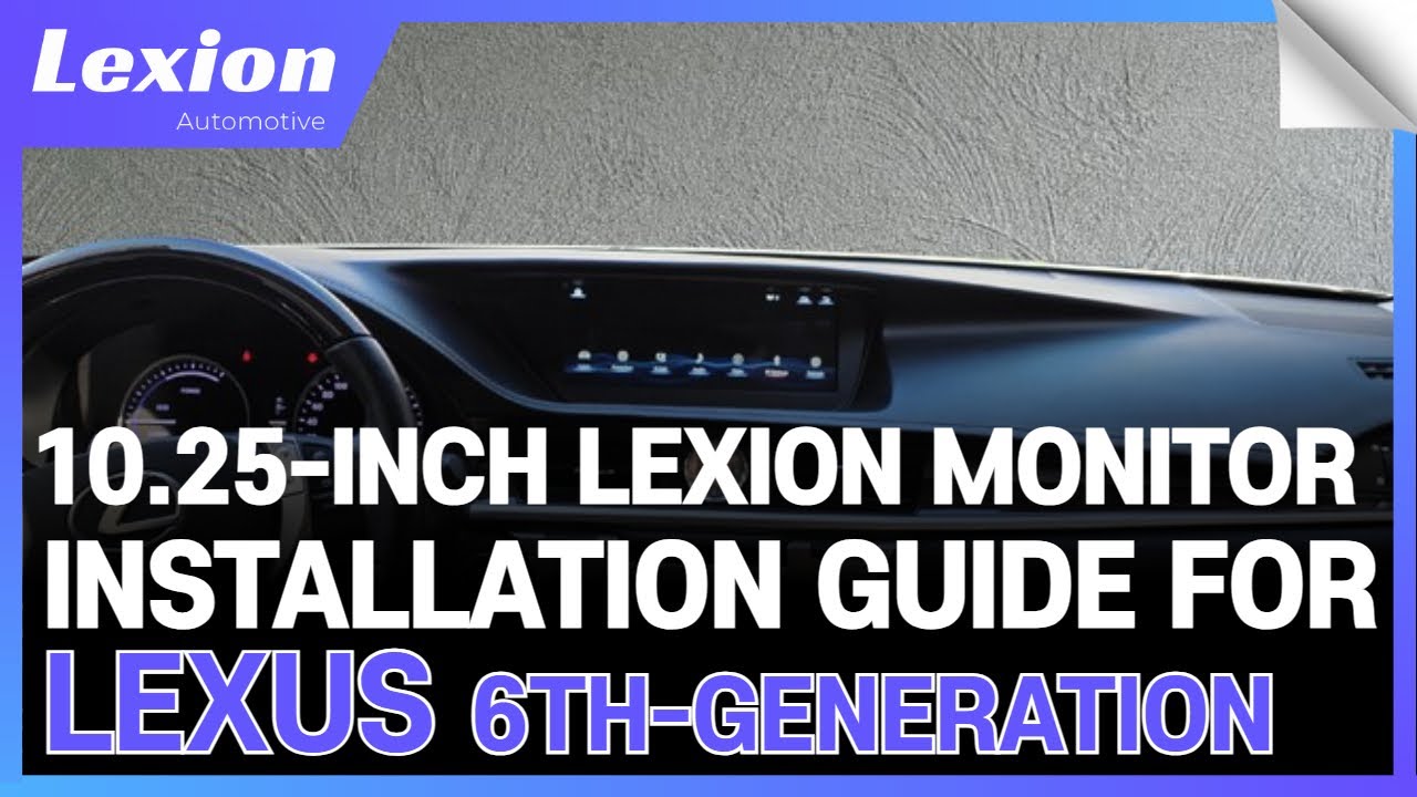 Lexus Rse Monitor 10.25-Inch Lexion Monitor Installation Guide for Lexus 6th-Generation ...
