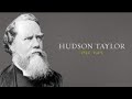 حياة هدسون تايلور المبشر العظيم