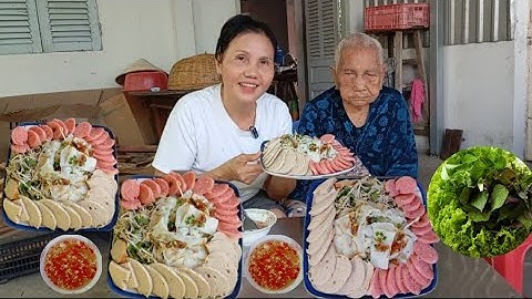 Bà lão 101 tuổi ăn hết 1 dĩa lớn bánh ướt chả lụa nem chua | Bánh mềm dẻo thơm ngon 