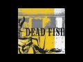 Dead Fish - Zero E Um (2004) [FULL ALBUM]