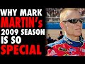 Why Mark Martin’s 2009 Season Is So Special