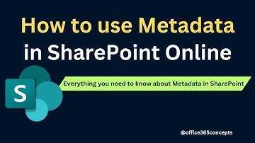 SharePoint Metadata | What is Metadata in SharePoint and How to use it | SharePoint Online Training