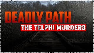 CASE FILE #09 – The Delphi Murders | Who Killed Abby & Libby? The Chilling Bridge Trail Mystery