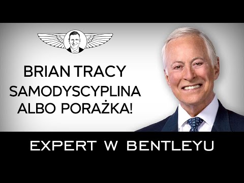  Jak osiągać cele ze 100% skutecznością? Brian Tracy [Expert w Bentleyu] 