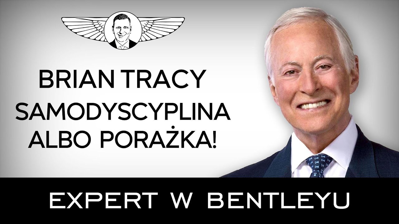 Jak osiągać cele ze 100% skutecznością? Brian Tracy [Expert w Bentleyu]