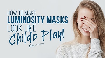 Luminosity Masks Are Child