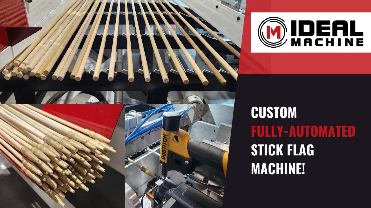 Fully-Automated Stick Flag Machine Making Flag Sticks: Custom Machine ...