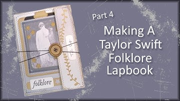 Making a Taylor Swift Folklore Lapbook Part 4 #taylorswift #folklore #junkjournal #lapbook