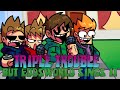 Triple Trouble But EDDSWORLD SINGS IT