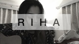Riha - Anuv Jain || Cover by Melissa Srivastava