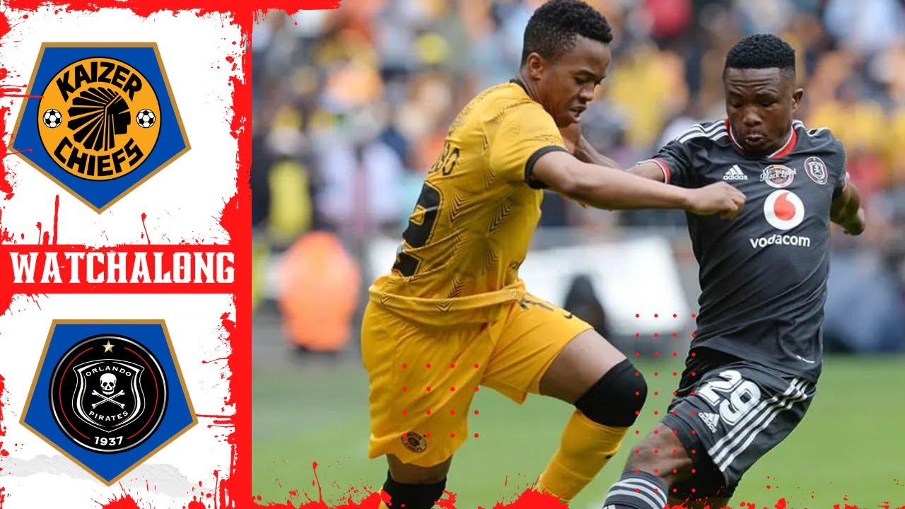 Kaizer Chiefs Vs Orlando Pirates Live Watch Along 2nd HALF YouTube kaizer-chiefs-vs-orlando-pirates-live-watch-along-2nd-half-youtube