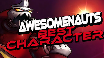 UGN: Awesomenauts Best Character- Ultimate Gaming Network