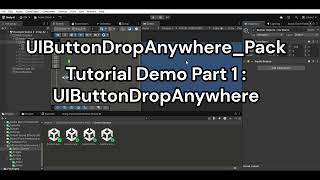 UI Button Drop Anywhere Pack Tutorial Demo part 1, 2 & 3