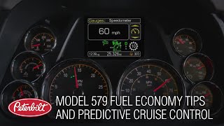 Model 579 Fuel Economy Tips and Predictive Cruise Control