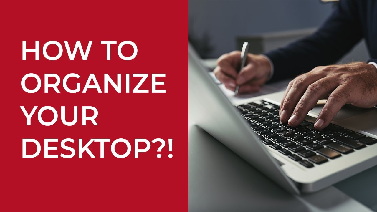 How to organize your desktop and save time YouTube