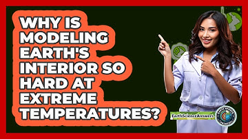 Why Is Modeling Earth