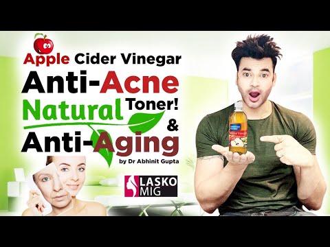 Apple Cider Vinegar | Anti-Acne & Anti-Aging Natural Toner! DIY by Dr Abhinit Gupta
