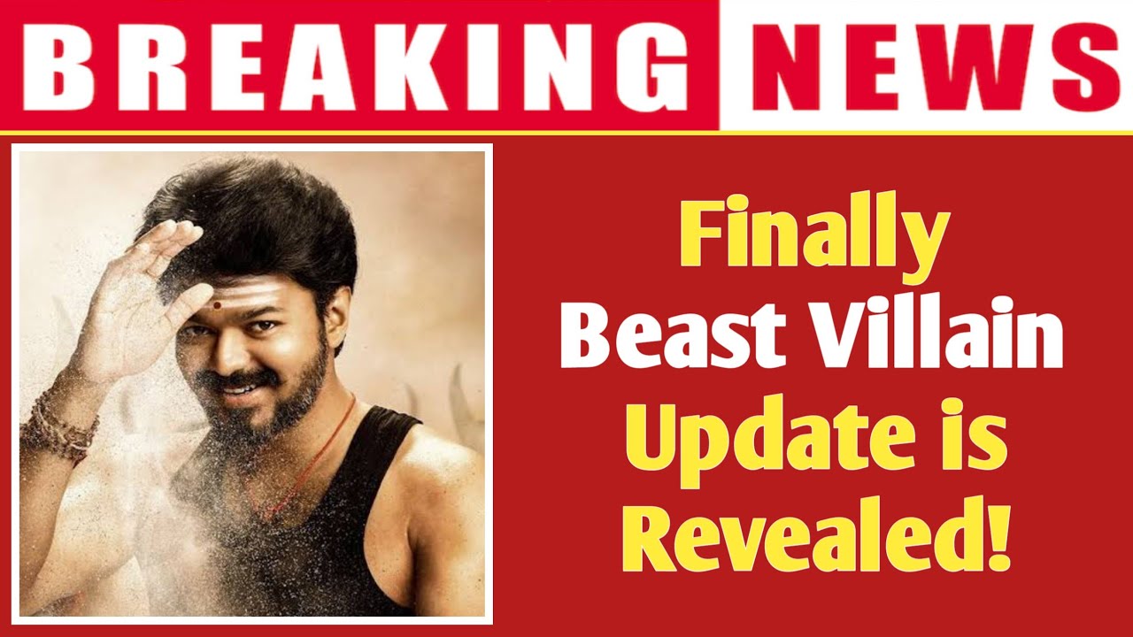 BREAKING : Finally Beast Villain Update is Revealed! |Thalapathy Vijay |Nelson